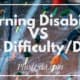 Learning-Disability VS Learning-Difficulty